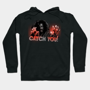 Catch You Bruce! Hoodie